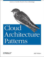 Cloud Architecture Patterns : OREILLY AND ASSOCIATE - Bill Wilder
