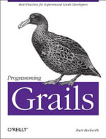 Programming Grails : OREILLY AND ASSOCIATE - Burt Beckwith