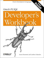 Oracle PL/SQL Programming: A Developer's Workbook : Oracle Development Languages - Steven Feuerstein