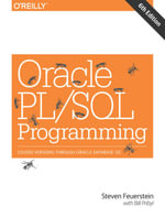 Oracle PL/SQL Programming : Covers Versions Through Oracle Database 12c - Steven Feuerstein