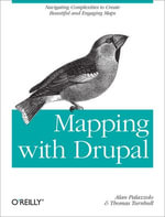 Mapping with Drupal : Navigating Complexities to Create Beautiful and Engaging Maps - Alan Palazzolo