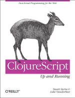 ClojureScript : Up and Running - Stuart Sierra