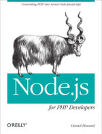 Node.js for PHP Developers : Porting PHP to Node.js - Daniel Howard