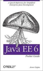 Java EE 6 Pocket Guide : OREILLY AND ASSOCIATE - Arun Gupta