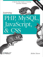 Learning PHP, MySQL, JavaScript, and CSS : A Step-by-Step Guide to Creating Dynamic Websites - Robin Nixon