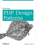 Learning PHP Design Patterns - William Sanders