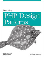 Learning PHP Design Patterns - William Sanders