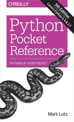 Python Pocket Reference : Python In Your Pocket - Mark Lutz