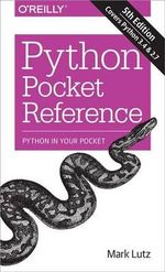 Python Pocket Reference : Python in Your  Pocket : 5th Edition - Mark Lutz