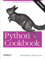 Python Cookbook : Recipes for Mastering Python 3 - David Beazley