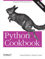 Python Cookbook : Recipes for Mastering Python 3 - David Beazley