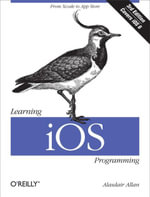 Learning iOS Programming : From Xcode to App Store - Alasdair  Allan