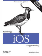 Learning iOS Programming : From Xcode to App Store - Alasdair Allan
