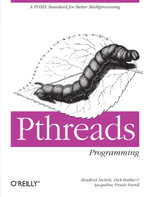 PThreads Programming : A POSIX Standard for Better Multiprocessing - Dick Buttlar