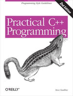 Practical C++ Programming : Programming Style Guidelines - Steve Oualline