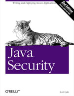 Java Security : Writing and Deploying Secure Applications - Scott Oaks
