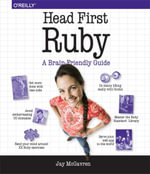 Head First Ruby : A Brain-Friendly Guide - Jay  McGavren