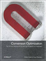 Conversion Optimization : Converting Your Website Visitors into Customers - Khalid Saleh