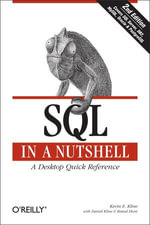 SQL in a Nutshell : A Desktop Quick Reference - Kevin Kline