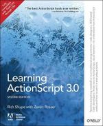 Learning ActionScript 3.0 : LEARNING - Rich Shupe