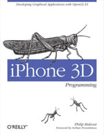 iPhone 3D Programming : Developing Graphical Applications with OpenGL ES - Philip  Rideout