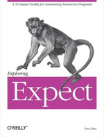 Exploring Expect : A Tcl-based Toolkit for Automating Interactive Programs - Don Libes