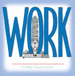 Work : A Celebration of One of the Four Basic Guilt Groups - Cathy Guisewite