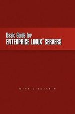 Basic Guide for Enterprise Linux Servers - Mihail Buzarin