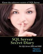 SQL Server Secret Diary : Know the unknown secrets of SQL Server - J Vijayan J