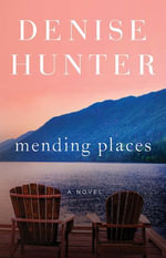 Mending Places - Denise Hunter