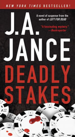 Deadly Stakes : A Novel - J.A. Jance