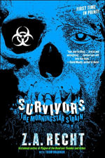 Survivors : Z.A. Recht's Morningstar Strain - Z.A. Recht
