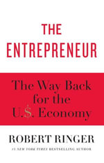 The Entrepreneur : The Way Back for the U.S. Economy - Robert Ringer