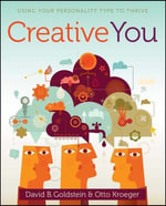 Creative You : Using Your Personality Type to Thrive - Otto Kroeger