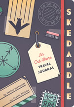 Skedaddle! : Out-There Travel Journal - Karina Portuondo