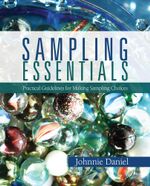 Sampling Essentials : Practical Guidelines for Making Sampling Choices - Johnnie Daniel