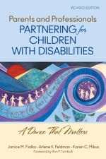 Parents and Professionals Partnering for Children With Disabilities : A Dance That Matters - Janice M. Fialka