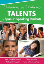 Discovering and Developing Talents in Spanish-Speaking Students - Joan Franklin Smutny