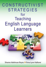 Constructivist Strategies for Teaching English Language Learners - Sharon Adelman Reyes