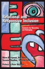 Relational and Responsive Inclusion : Contexts for Becoming and Belonging - Susan L. Gabel