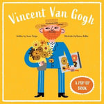 Vincent Van Gogh : Pop-up Life Stories for Kids - Susie Hodge