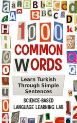 1000 Common Words : Learn Turkish Through Simple Sentences - Science-Based Language Learning Lab