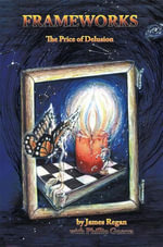 Frameworks : The Price of Delusion - James Regan