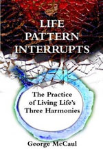 Life Pattern Interrupts - George McCaul