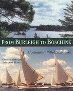 From Burleigh to Boschink : A Community Called Stony Lake - Christie Bentham