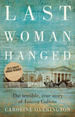 Last Woman Hanged - Caroline Overington