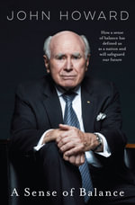 A Sense of Balance - John Howard