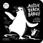 Aussie Beach Babies: A high-contrast board book: New for 2025! : (Black and White for Babies, #9) - Jess Black