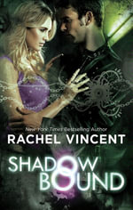 Shadow Bound : Unbound : Book 2 - Rachel Vincent