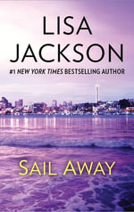 Sail Away : Bestselling Author Collection Book 3 - Lisa Jackson